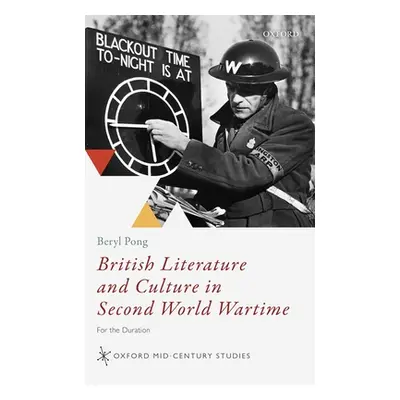 "British Literature and Culture in Second World Wartime: For the Duration" - "" ("Pong Beryl")