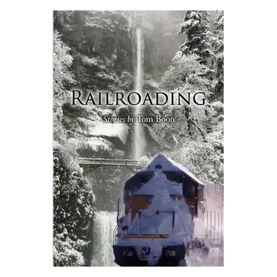 "Railroading" - "" ("Boon Tom")