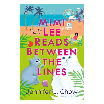 "Mimi Lee Reads Between the Lines" - "" ("Chow Jennifer J.")