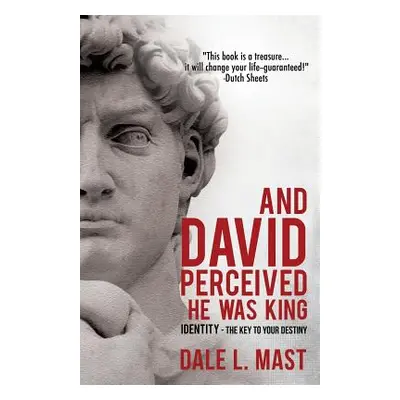 "And David Perceived He Was King" - "" ("Mast Dale L.")