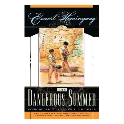 "The Dangerous Summer" - "" ("Hemingway Ernest")