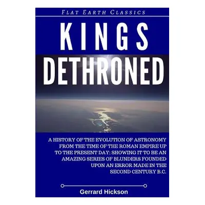 "Kings Dethroned" - "" ("Hickson Gerrard")