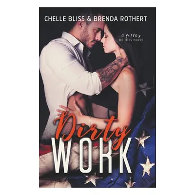 "Dirty Work" - "" ("Bliss Chelle")