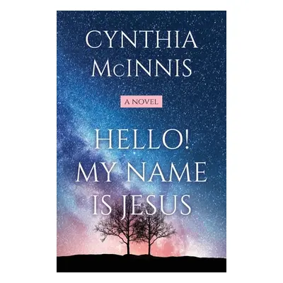 "Hello! My Name is Jesus" - "" ("McInnis Cynthia")