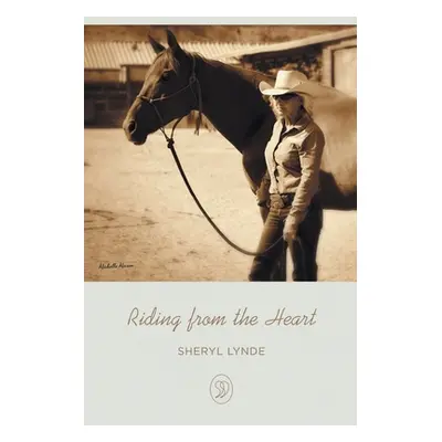 "Riding from the Heart" - "" ("Lynde Sheryl")