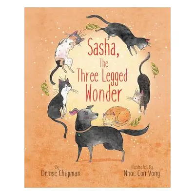 "Sasha, The Three-Legged Wonder" - "" ("Chapman Denise")