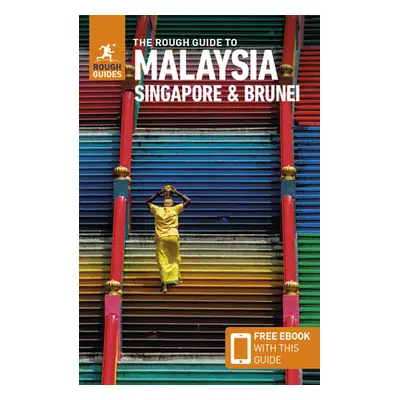 "The Rough Guide to Malaysia, Singapore & Brunei (Travel Guide with Free Ebook)" - "" ("Guides R