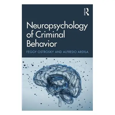 "Neuropsychology of Criminal Behavior" - "" ("Ostrosky Feggy")