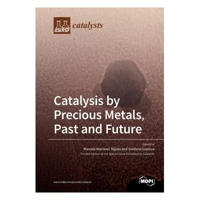 "Catalysis by Precious Metals, Past and Future" - "" ("Tejada Marcela Martinez")