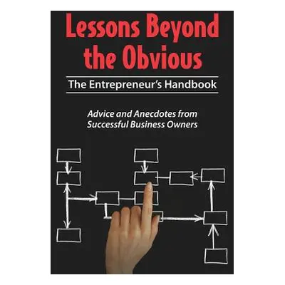 "Lessons Beyond the Obvious: The Entrepreneur's Handbook" - "" ("Kopp Caryn")