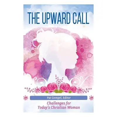 "The Upward Call" - "" ("Gempel Pat")