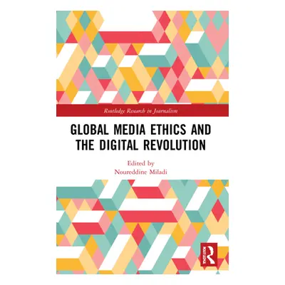 "Global Media Ethics and the Digital Revolution" - "" ("Miladi Noureddine")