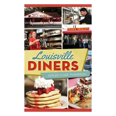 "Louisville Diners" - "" ("Thompson Ashlee Clark")