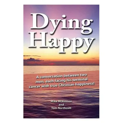 "Dying Happy" - "" ("McKinnon Mike")