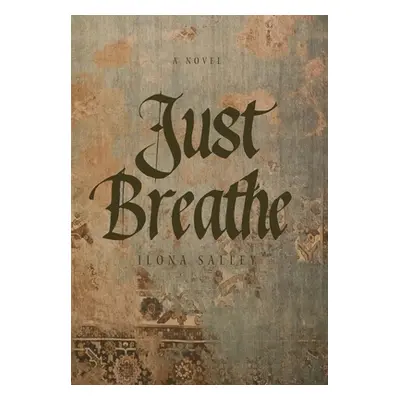 "Just Breathe" - "" ("Salley Ilona")