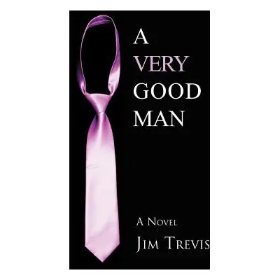 "A Very Good Man" - "" ("Trevis Jim")