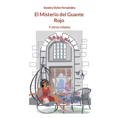 "El Misterio del Guante Rojo: Y otros relatos" - "" ("Ovies Fernndez Sandra")