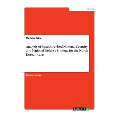 "Analysis of Japan's revised National Security and National Defense Strategy for the North Korea