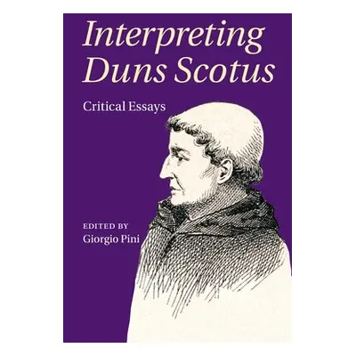 "Interpreting Duns Scotus" - "" ("Pini Giorgio")