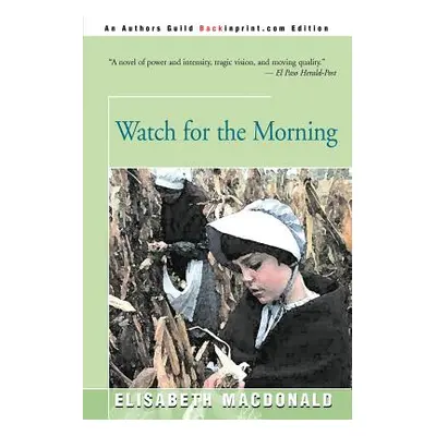 "Watch for the Morning" - "" ("MacDonald Elisabeth")