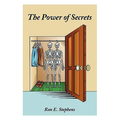 "The Power of Secrets" - "" ("Stephens Ron E.")