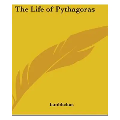 "The Life of Pythagoras" - "" ("Iamblichus")