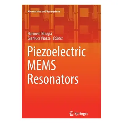 "Piezoelectric Mems Resonators" - "" ("Bhugra Harmeet")