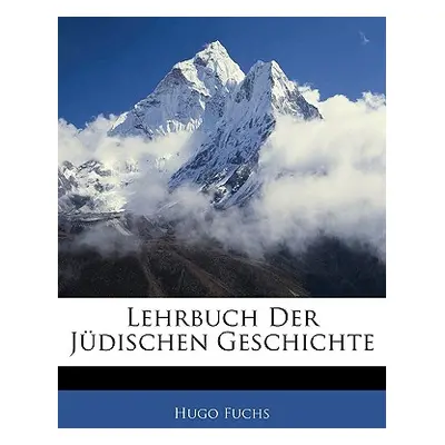 "Lehrbuch Der Judischen Geschichte" - "" ("Fuchs Hugo")