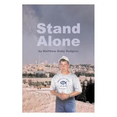 "Stand Alone" - "" ("Rodgers Matthew Duke")