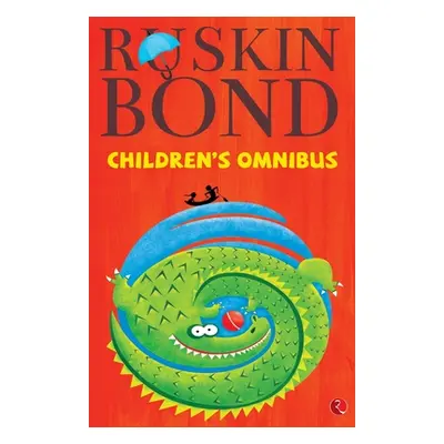 "Ruskin Bond's Children's Omnibus" - "" ("Bond Ruskin")