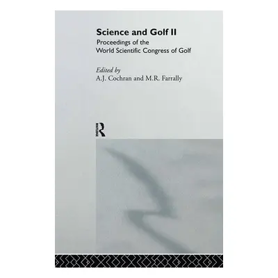 "Science and Golf II: Proceedings of the World Scientific Congress of Golf" - "" ("Cochran Alast