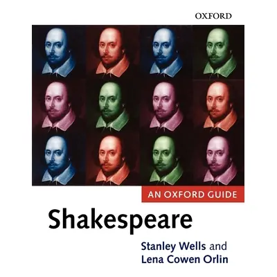 "Shakespeare: An Oxford Guide" - "" ("Wells Stanley W.")