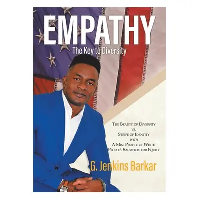 "Empathy: The Key to Diversity" - "" ("Barkar G. Jenkins")