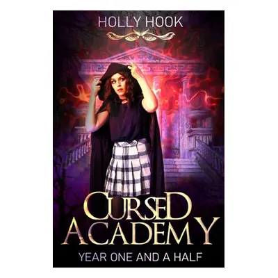 "Cursed Academy (Year One and a Half)" - "" ("Hook Holly")