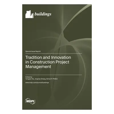 "Tradition and Innovation in Construction Project Management" - "" ("Ke Yongjian")