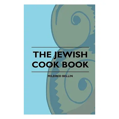 "The Jewish Cook Book" - "" ("Bellin Mildred")