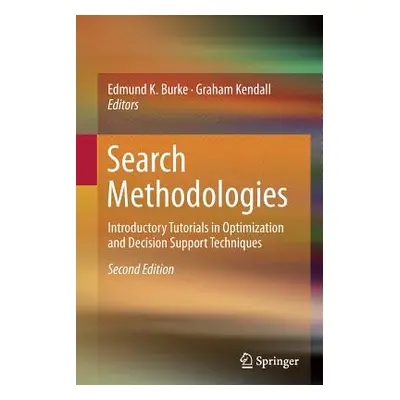 "Search Methodologies: Introductory Tutorials in Optimization and Decision Support Techniques" -