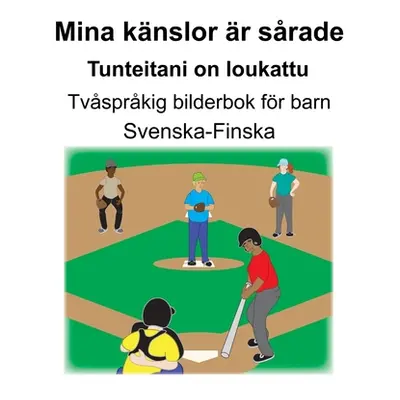 "Svenska-Finska Mina knslor r srade/Tunteitani on loukattu Tvsprkig bilderbok fr barn" - "" ("Ca