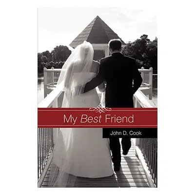 "My Best Friend" - "" ("Cook John D.")