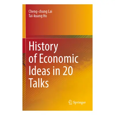 "History of Economic Ideas in 20 Talks" - "" ("Lai Cheng-Chung")