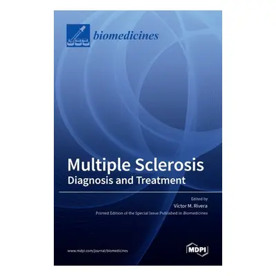 "Multiple Sclerosis: Diagnosis and Treatment" - "" ("M. Rivera Vıctor")