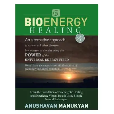 "Bioenergy Healing" - "" ("Manukyan Anushavan")