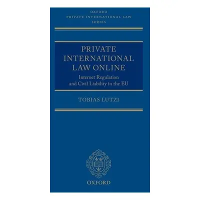 "Private International Law Online: Internet Regulation and Civil Liability in the EU" - "" ("Lut