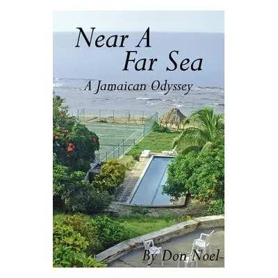 "Near A Far Sea: A Jamaican Odyssey" - "" ("Noel Don")