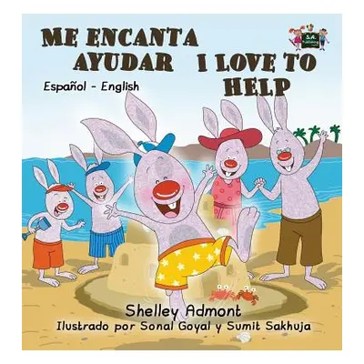 "Me encanta ayudar I Love to Help: Spanish English Bilingual Edition" - "" ("Admont Shelley")