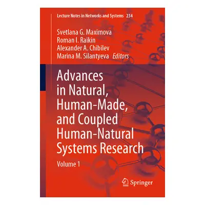 "Advances in Natural, Human-Made, and Coupled Human-Natural Systems Research: Volume 1" - "" ("M