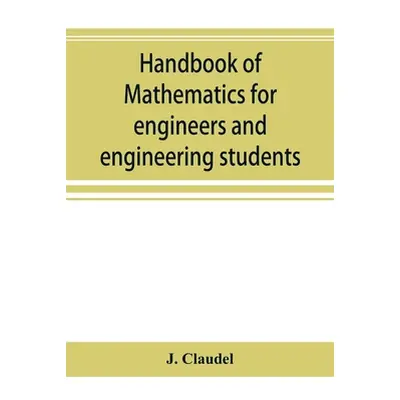 "Handbook of mathematics for engineers and engineering students" - "" ("Claudel J.")