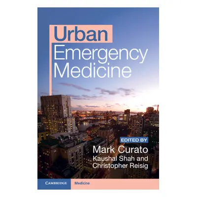 "Urban Emergency Medicine" - "" ("Curato Mark")