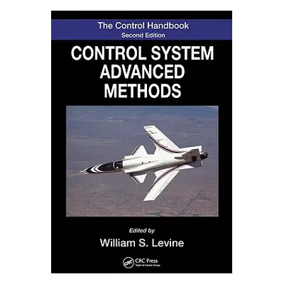 "The Control Systems Handbook: Control System Advanced Methods, Second Edition" - "" ("Levine Wi