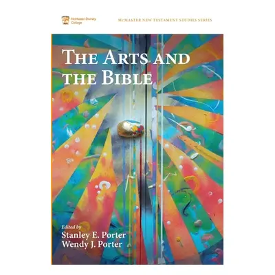 "The Arts and the Bible" - "" ("Porter Stanley E.")